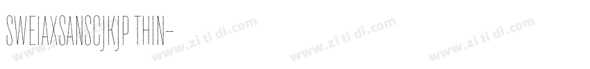 sweiAxsanscjkjp thin字体转换